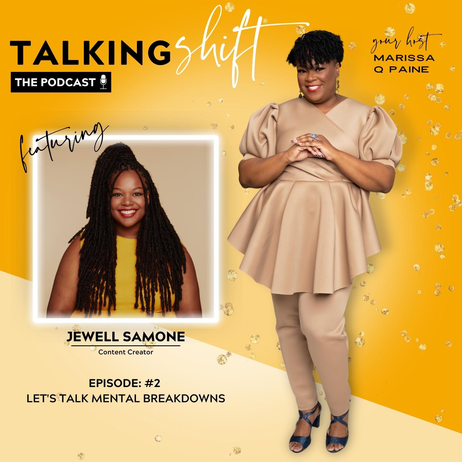 S3-EP02-Let’s Talk Mental Breakdowns with Jewell Samone
